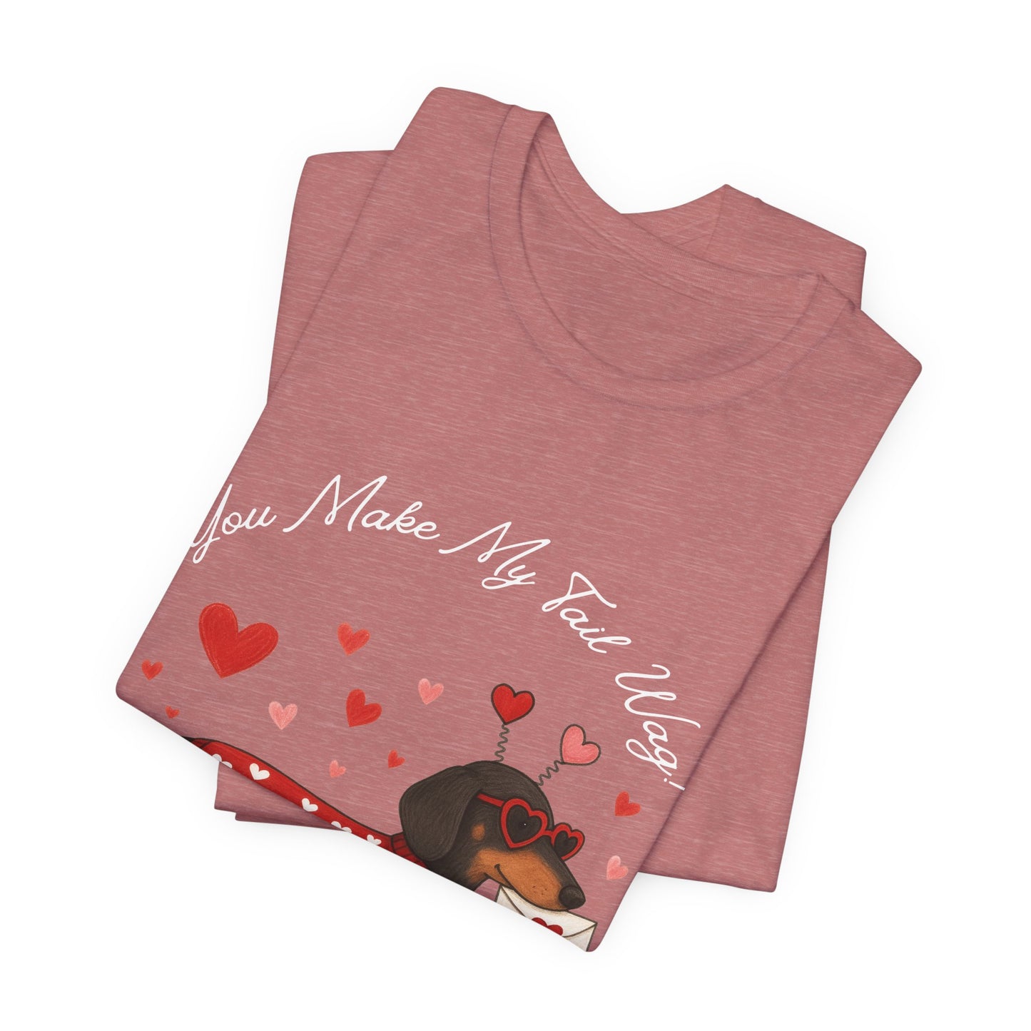 "You Make My Tail Wag" Love Dog T-Shirt