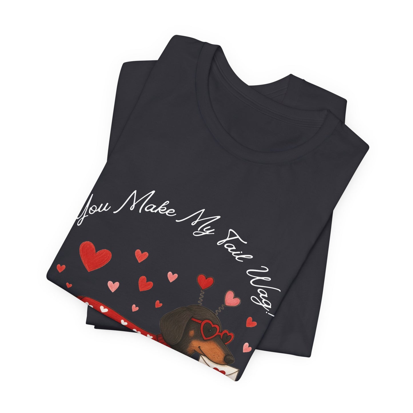 "You Make My Tail Wag" Love Dog T-Shirt