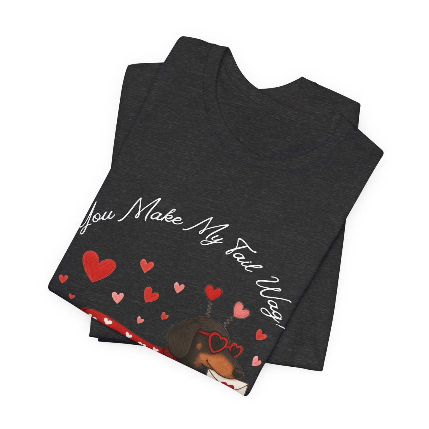 "You Make My Tail Wag" Love Dog T-Shirt