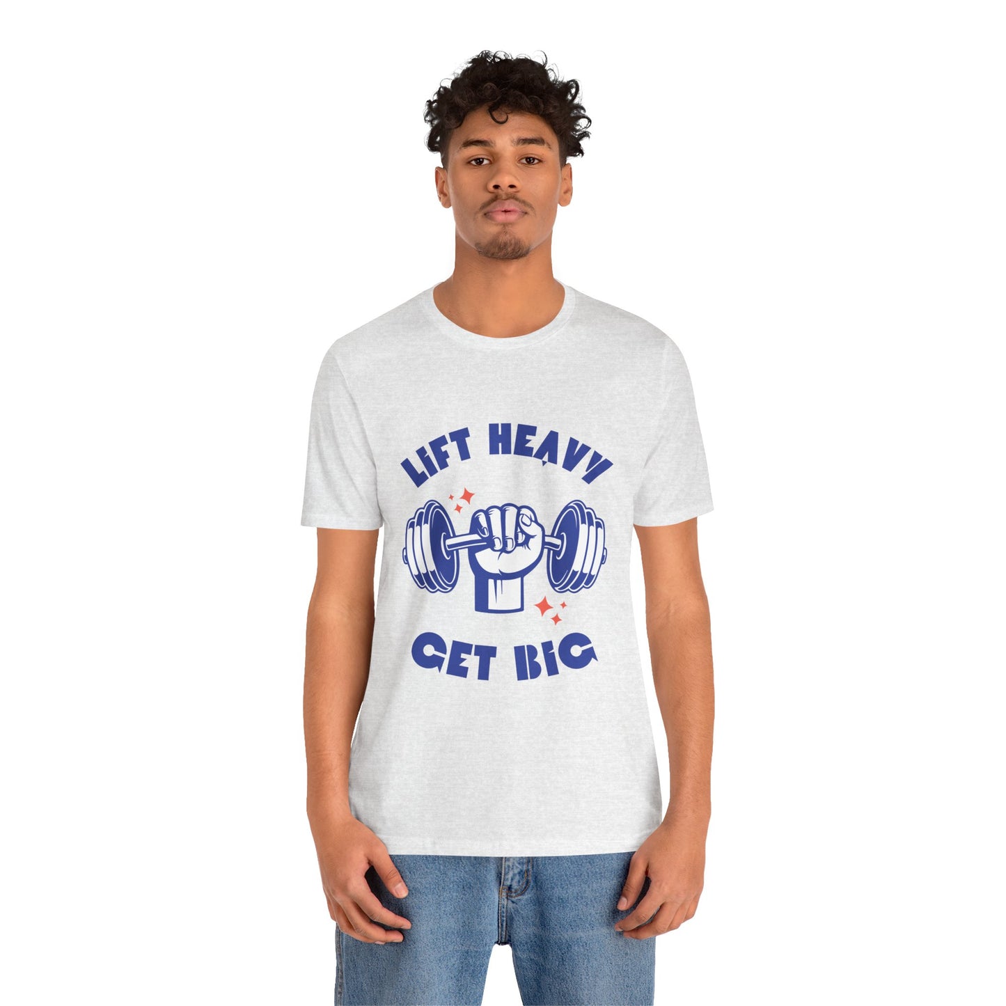Lift Heavy Get Big T-Shirt