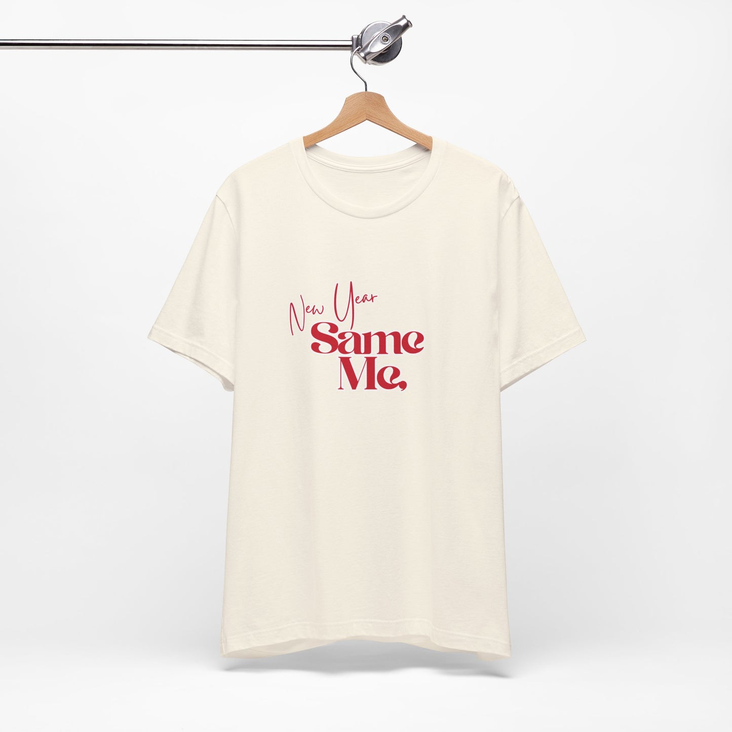 New Year Same Me Tee