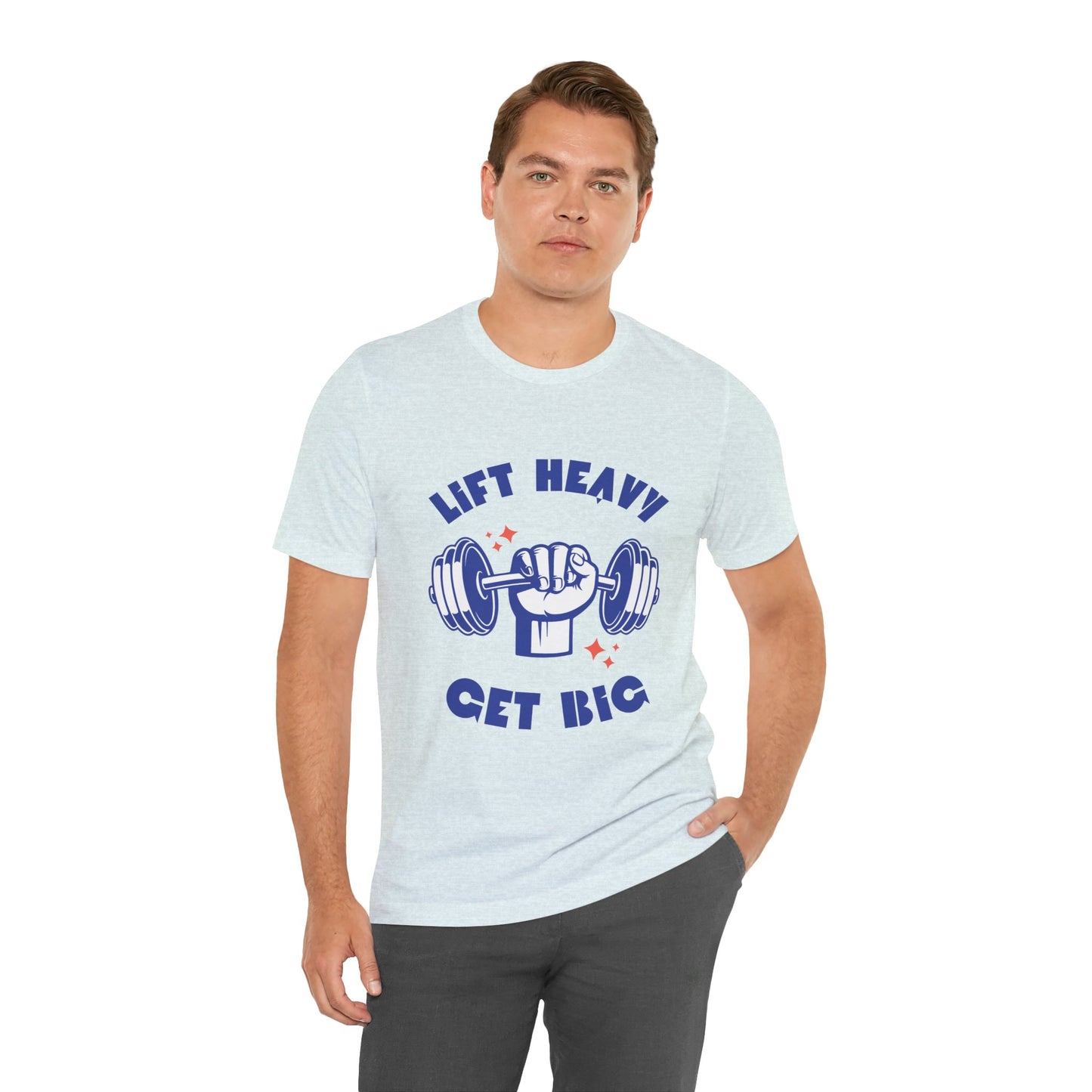 Lift Heavy Get Big T-Shirt