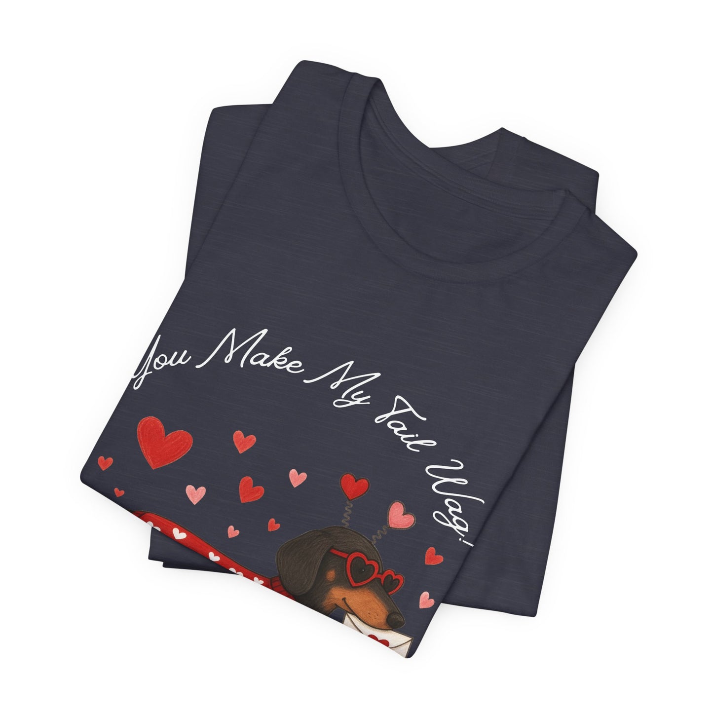 "You Make My Tail Wag" Love Dog T-Shirt