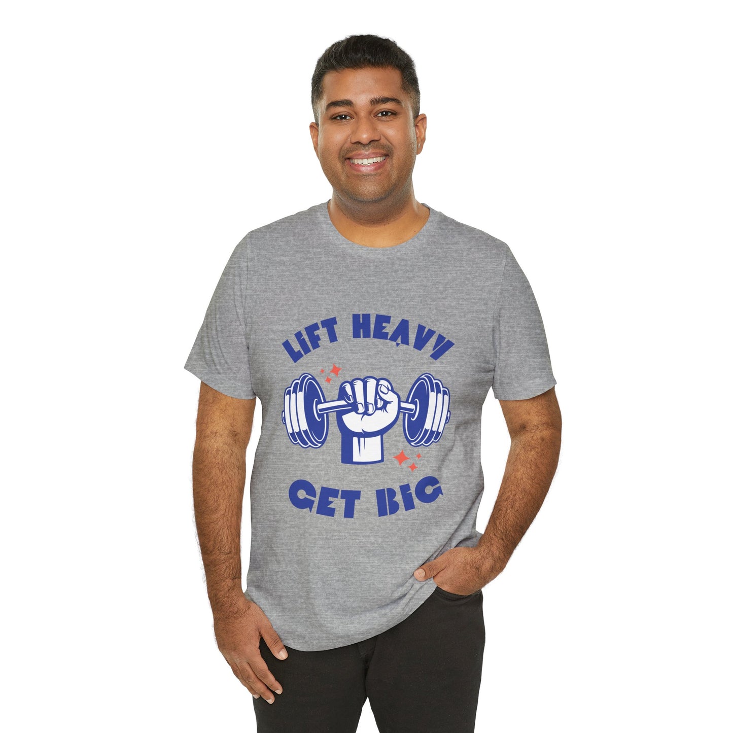 Lift Heavy Get Big T-Shirt