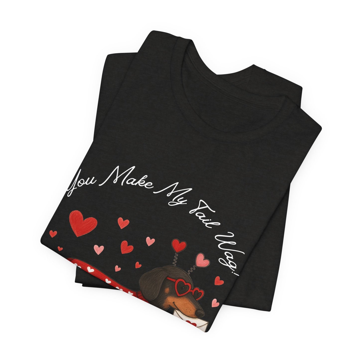 "You Make My Tail Wag" Love Dog T-Shirt
