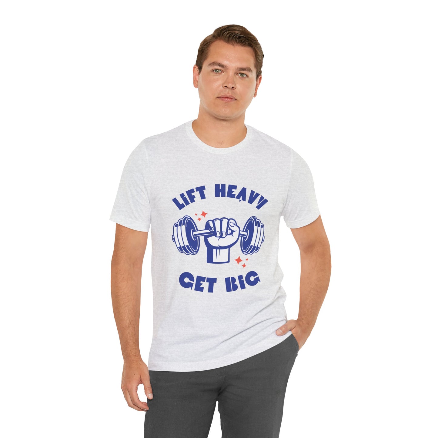 Lift Heavy Get Big T-Shirt