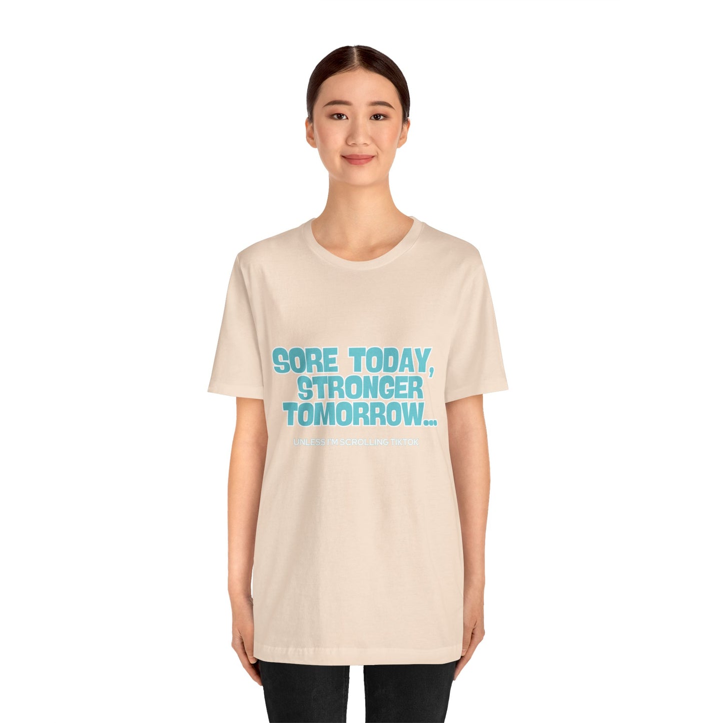 Sore Today Stronger Tomorrow Tee