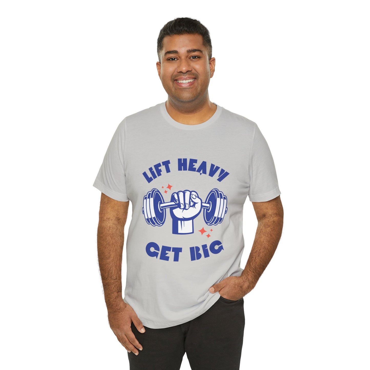 Lift Heavy Get Big T-Shirt