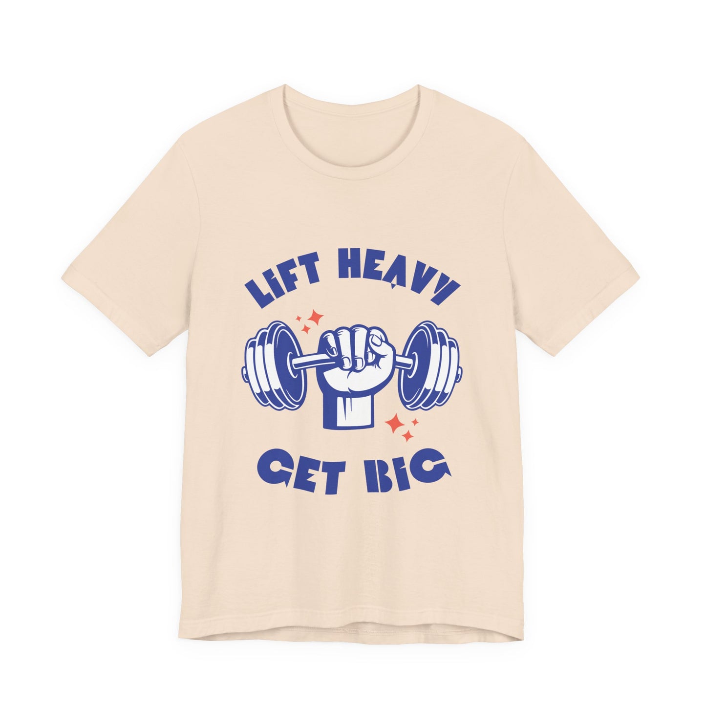 Lift Heavy Get Big T-Shirt