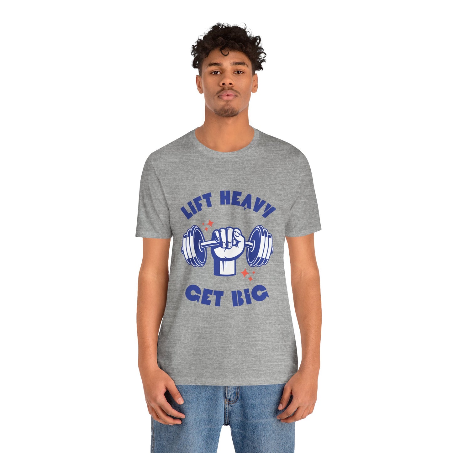 Lift Heavy Get Big T-Shirt