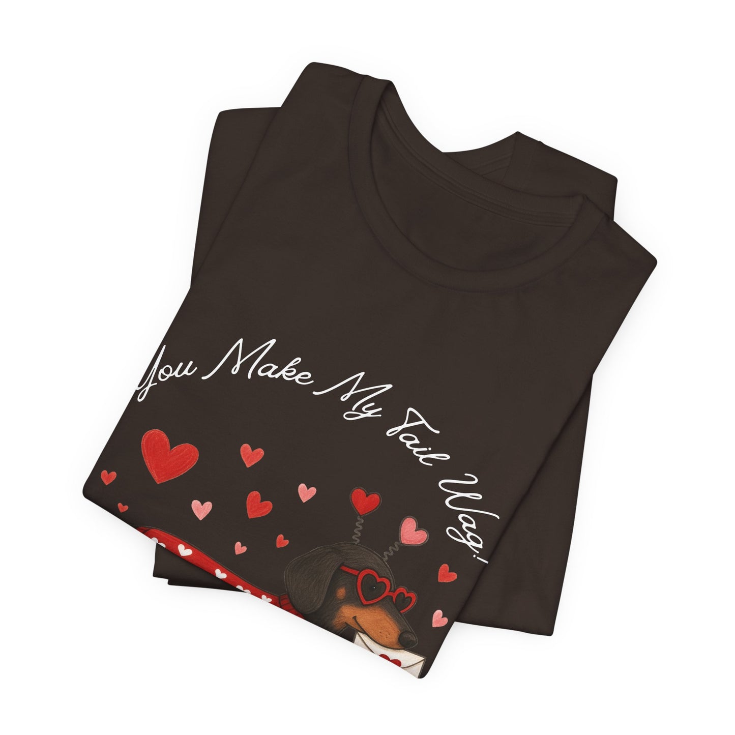"You Make My Tail Wag" Love Dog T-Shirt