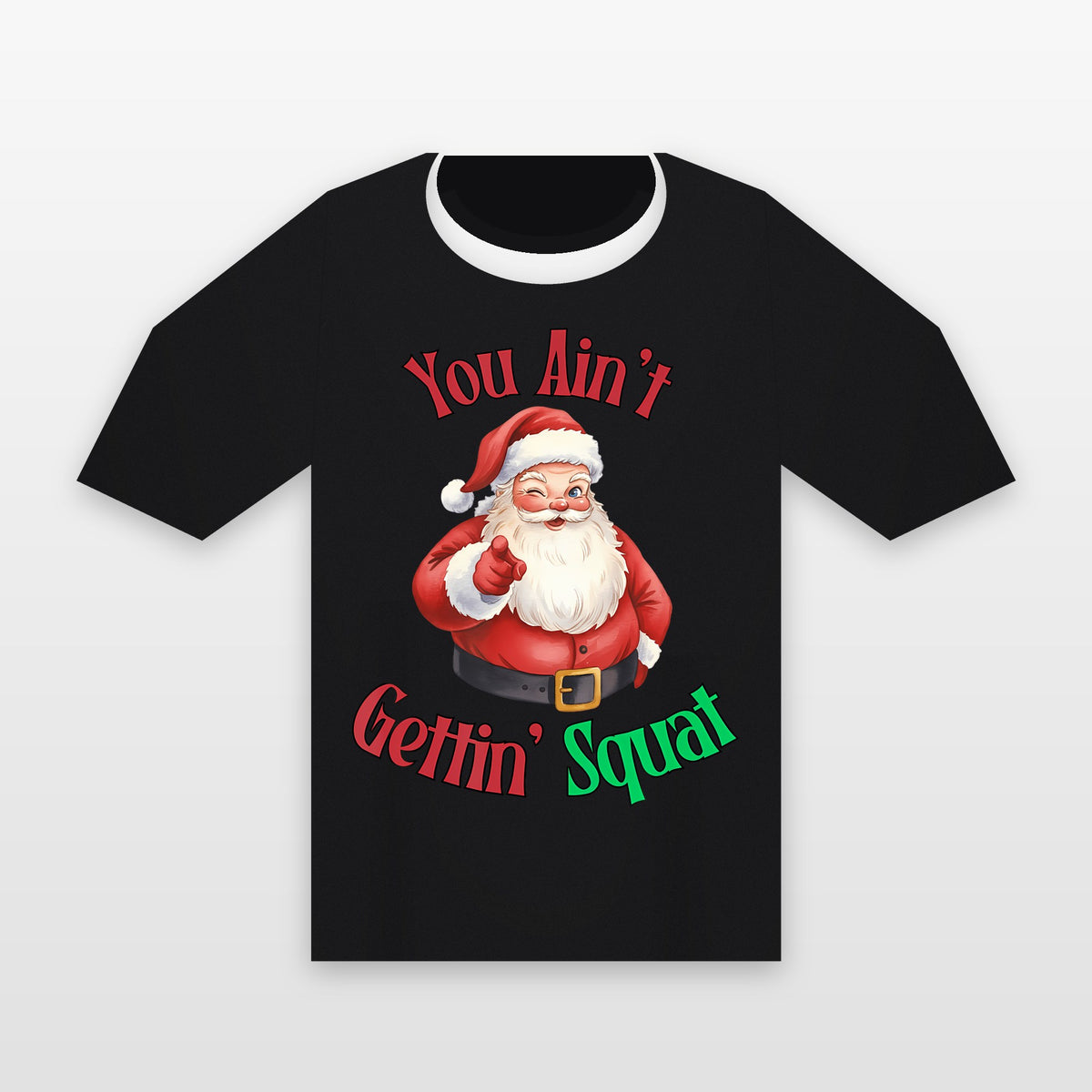 You Ain't Gettin' Squat Santa