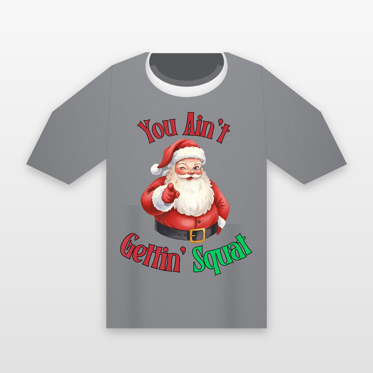 You Ain't Gettin' Squat Santa