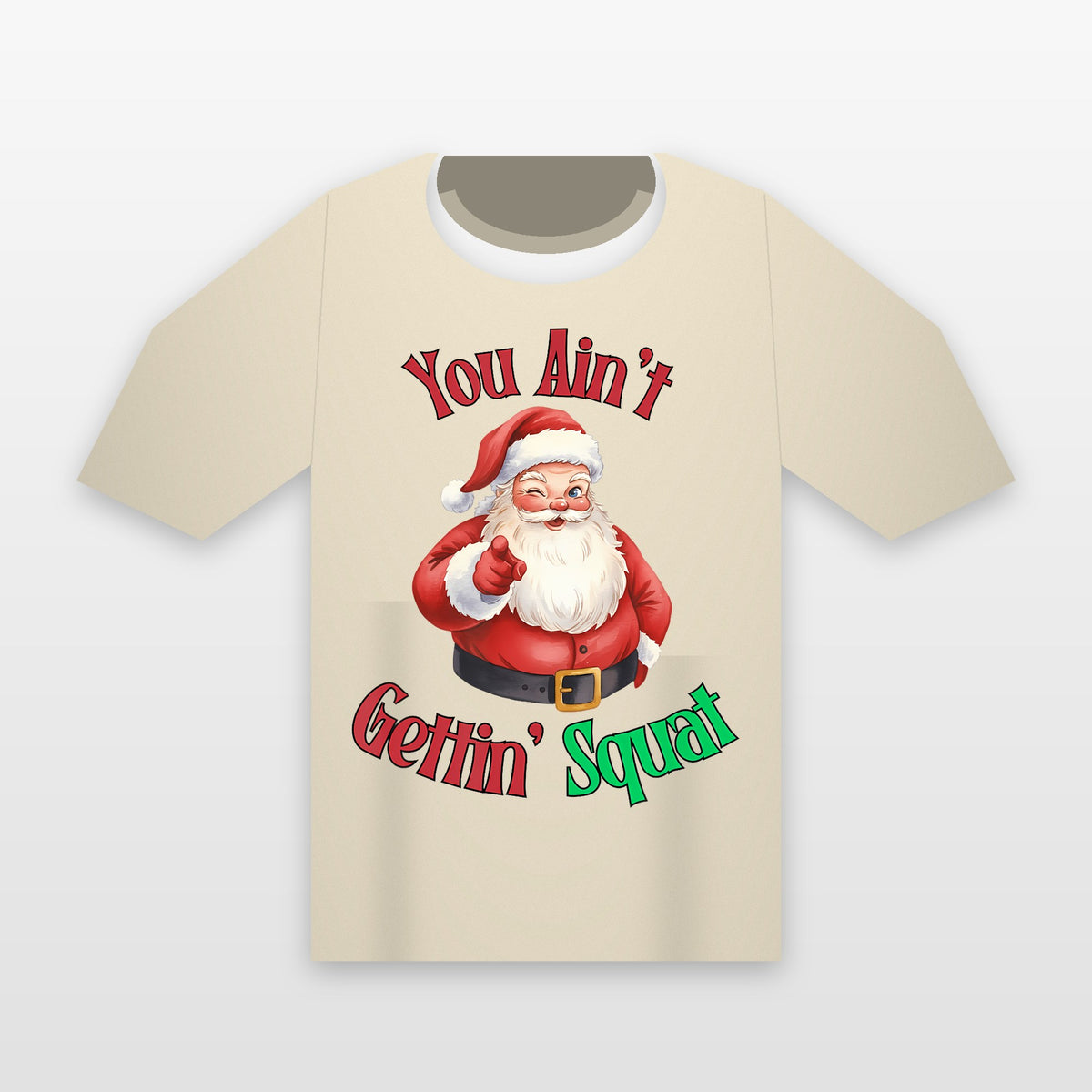 You Ain't Gettin' Squat Santa
